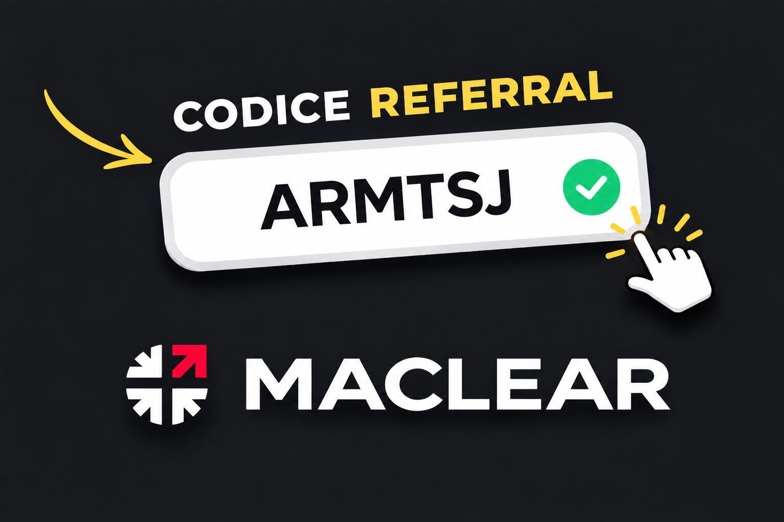 Codice referral Maclear ARMTSJ per ottenere il 3% di cashback sugli investimenti idonei